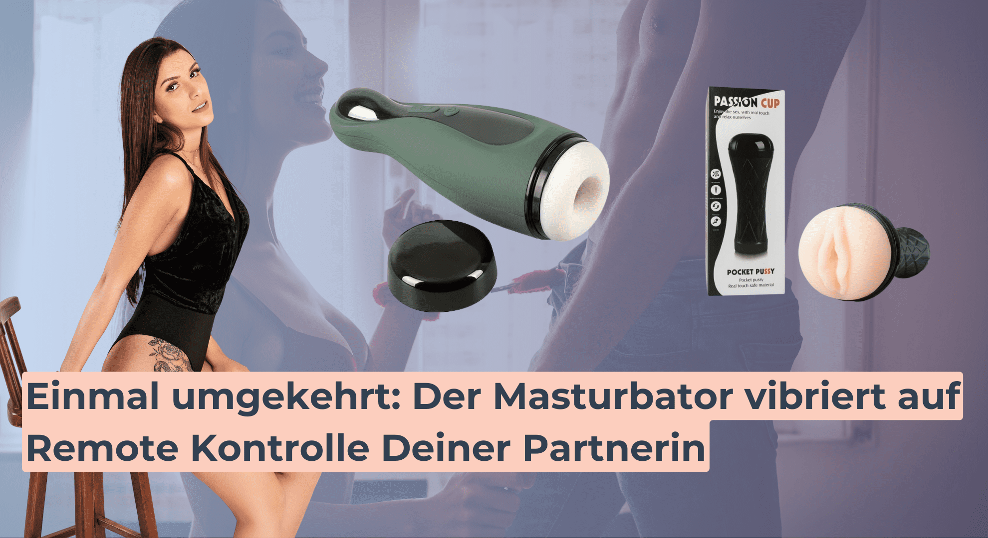 Einmal umgekehrt_ Der Masturbator vibriert auf Remote Kontrolle Deiner Partnerin