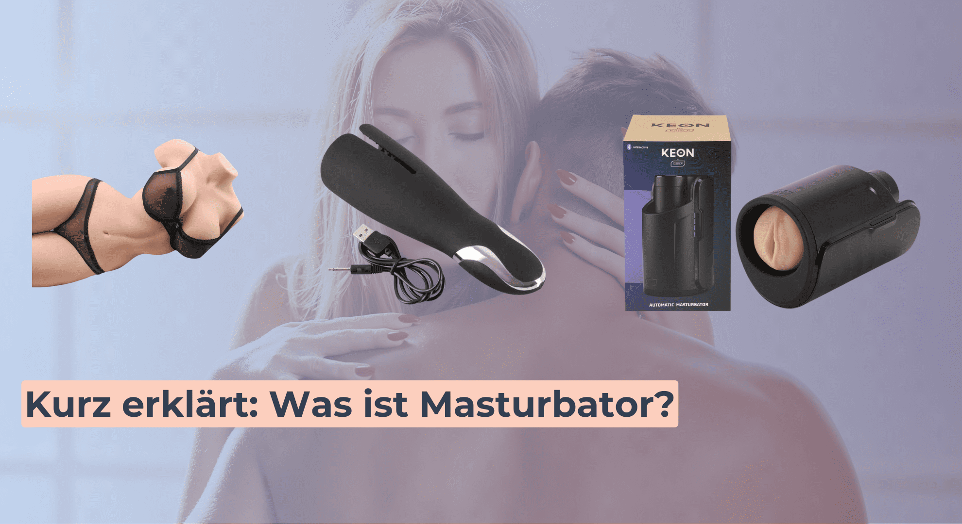 Kurz erklärt_ Was ist Masturbator