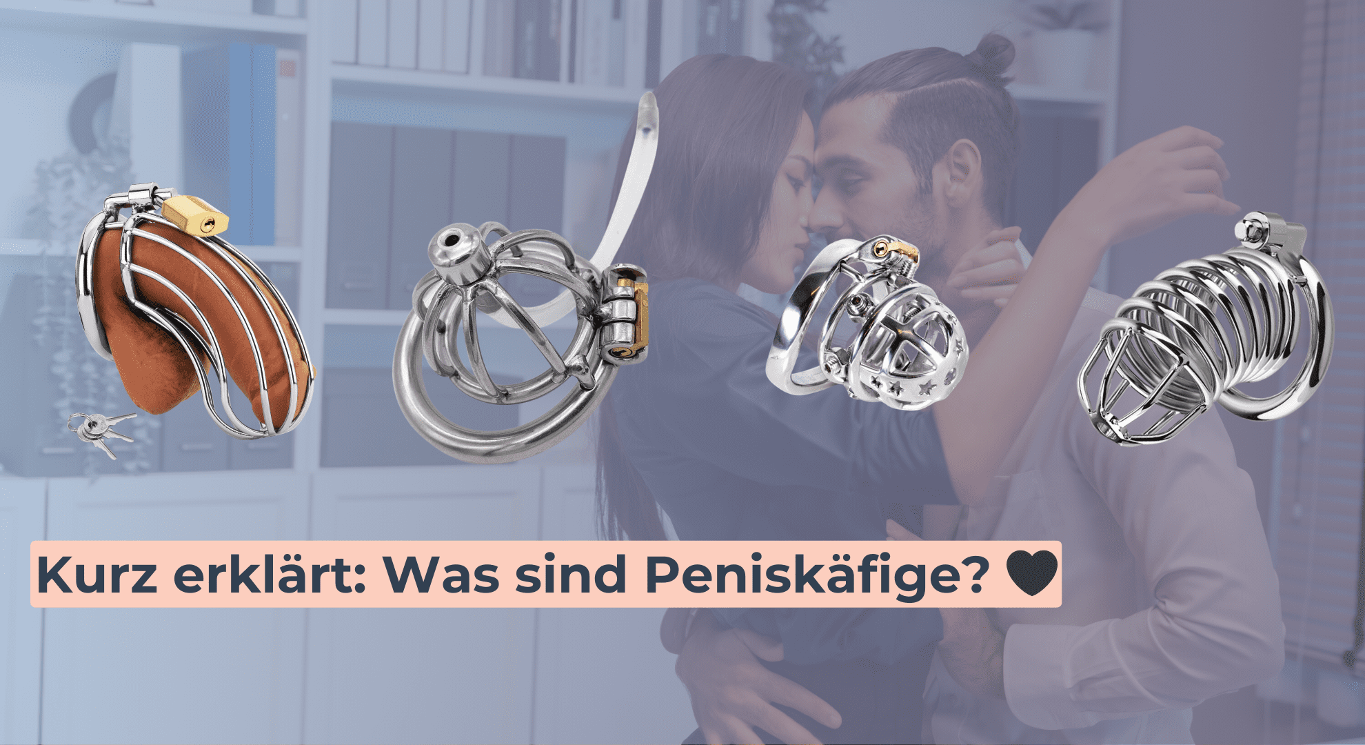 Kurz erklärt_ Was sind Peniskäfige_ 🖤 Kurz erklärt_ Was sind Peniskäfige_ 🖤