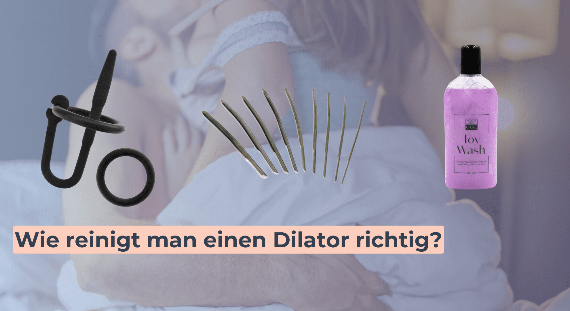 Wie reinigt man einen Dilator richtig Wie reinigt man einen Dilator richtig